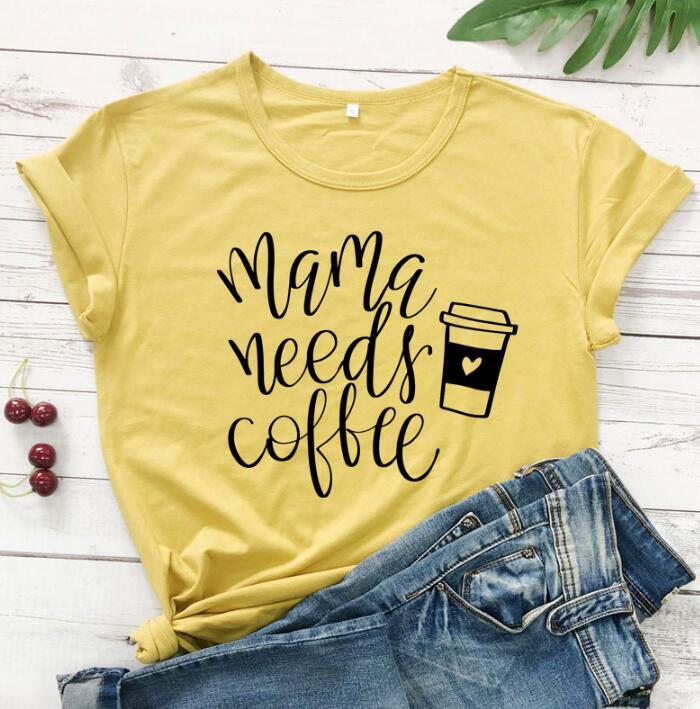 "Mama Needs Coffee" t-shirts