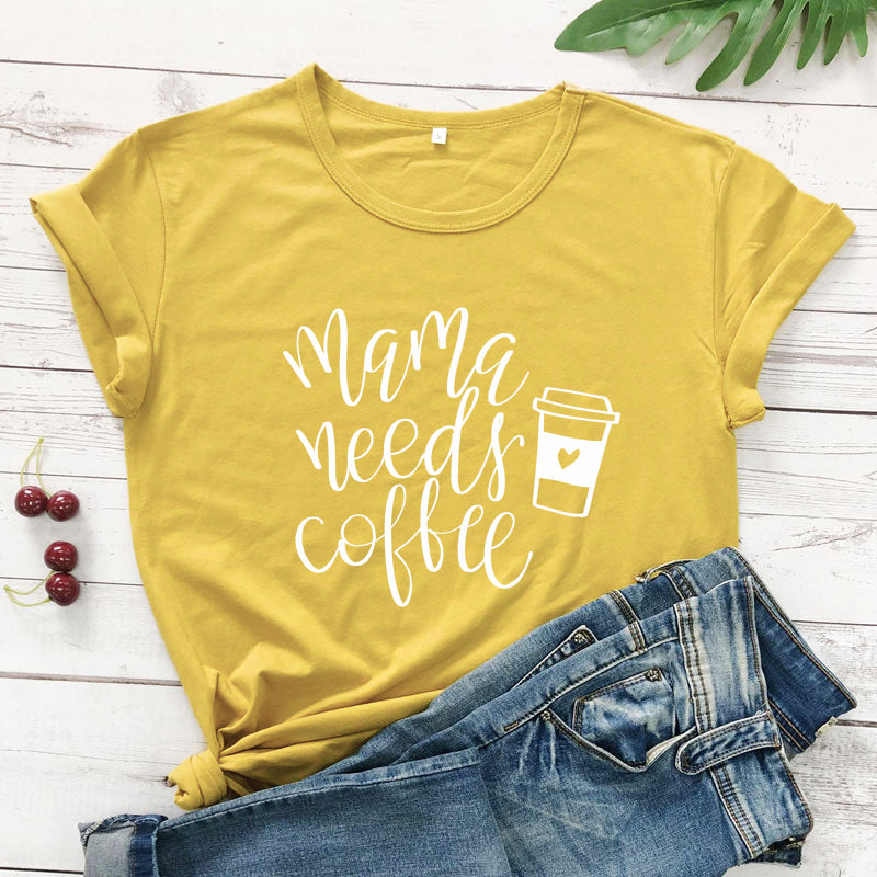 "Mama Needs Coffee" t-shirts