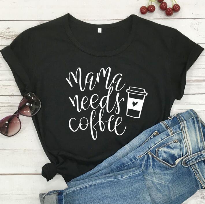 "Mama Needs Coffee" t-shirts