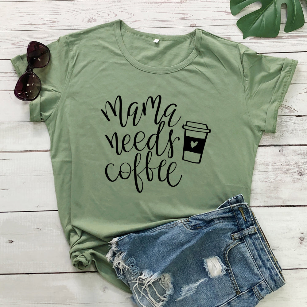 "Mama Needs Coffee" t-shirts